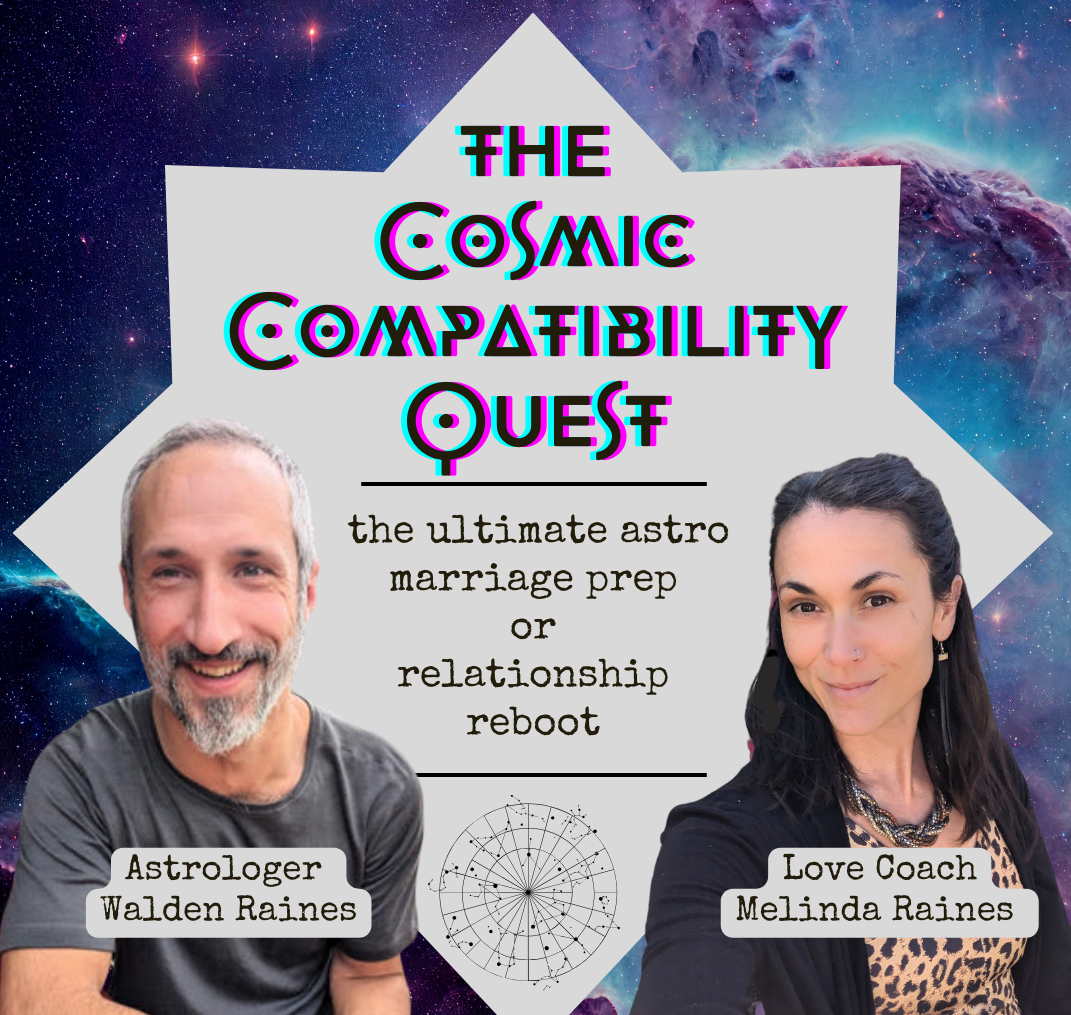 AstroLove: Relational Astrology + Relationship Coaching with Melinda & Walden